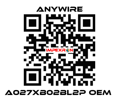 A027XB02BL2P oem  Anywire