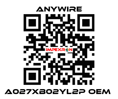 A027XB02YL2P oem  Anywire