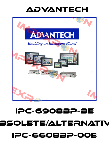 IPC-6908BP-BE obsolete/alternative IPC-6608BP-00E  Advantech