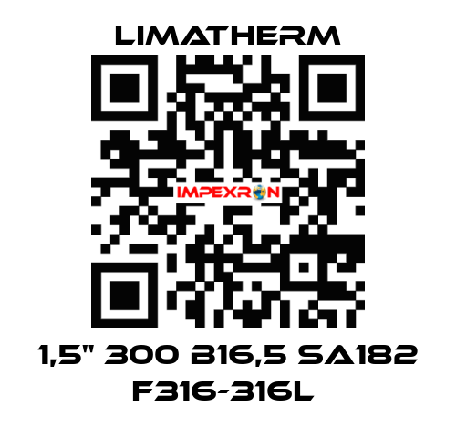 1,5" 300 B16,5 SA182 F316-316L  LIMATHERM