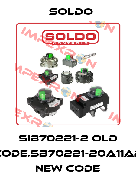 SIB70221-2 old code,SB70221-20A11A2 new code Soldo