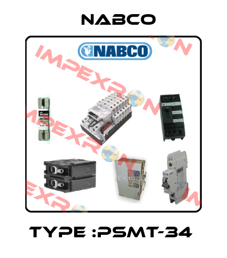 TYPE :PSMT-34  Nabco