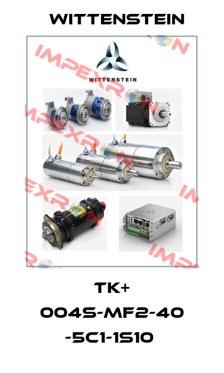 TK+ 004S-MF2-40 -5C1-1S10  Wittenstein