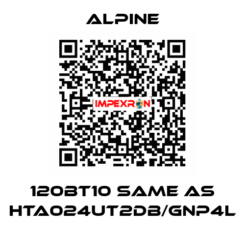 120BT10 same as HTA024UT2DB/GNP4L Alpine