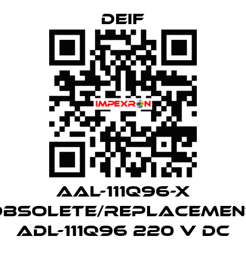 AAL-111Q96-X obsolete/replacement ADL-111Q96 220 V DC Deif