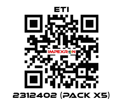 2312402 (pack x5) Eti