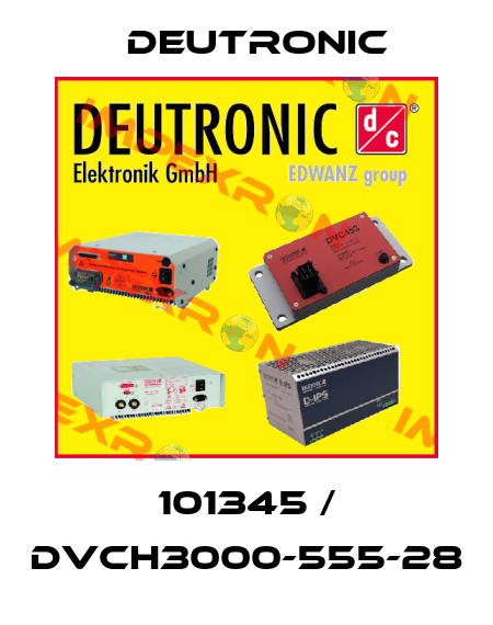 101345 / DVCH3000-555-28 Deutronic