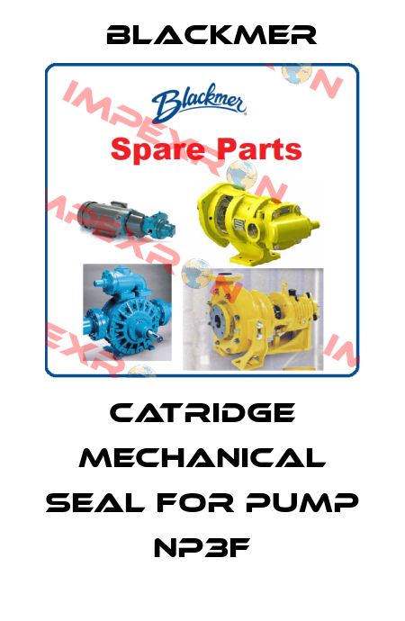 Catridge Mechanical seal for pump NP3F Blackmer