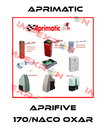APRIFIVE 170/NACO OXAR Aprimatic
