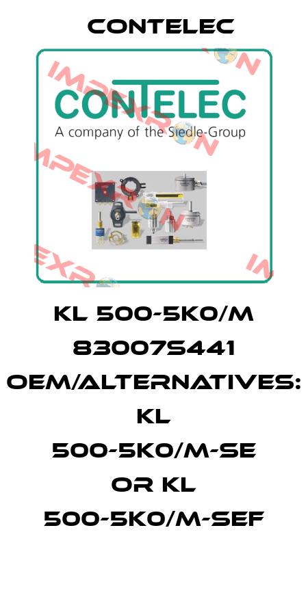 KL 500-5K0/M 83007S441 OEM/alternatives: KL 500-5K0/M-SE or KL 500-5K0/M-SEF Contelec