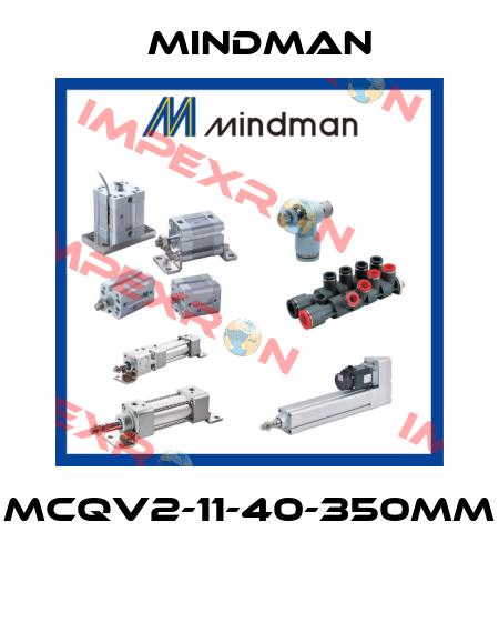 MCQV2-11-40-350MM  Mindman
