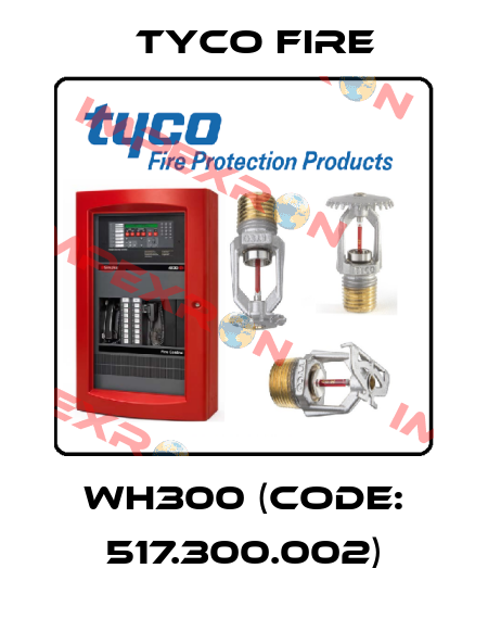 WH300 (code: 517.300.002) Tyco Fire