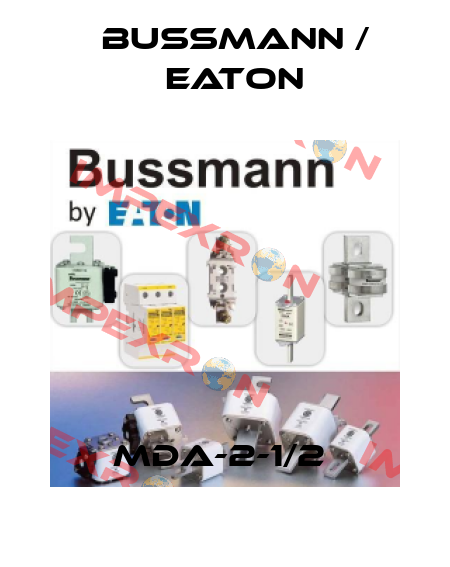 MDA-2-1/2  BUSSMANN / EATON
