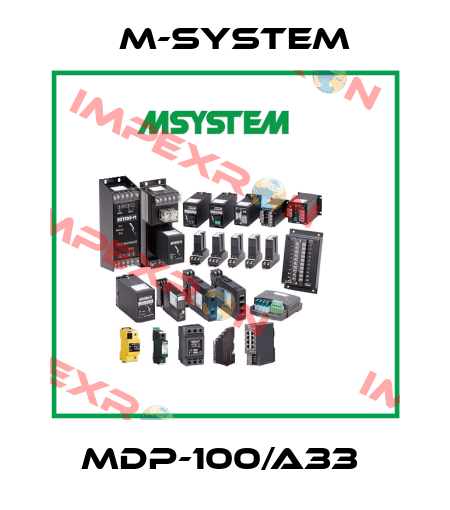MDP-100/A33  M-SYSTEM