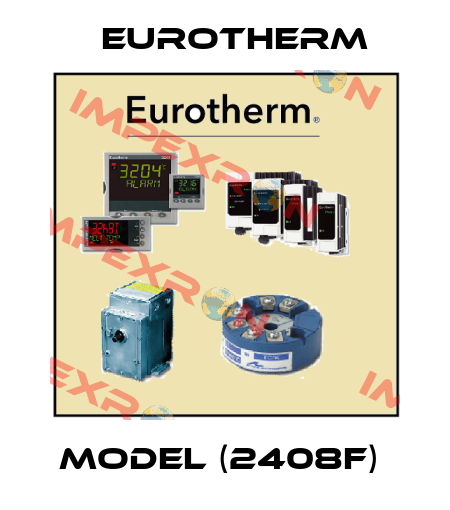MODEL (2408F)  Eurotherm