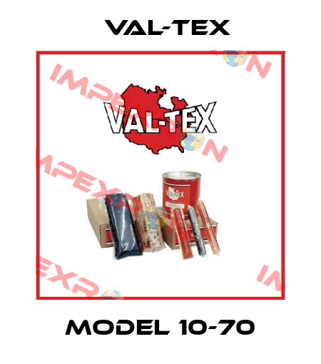 MODEL 10-70 Val-Tex
