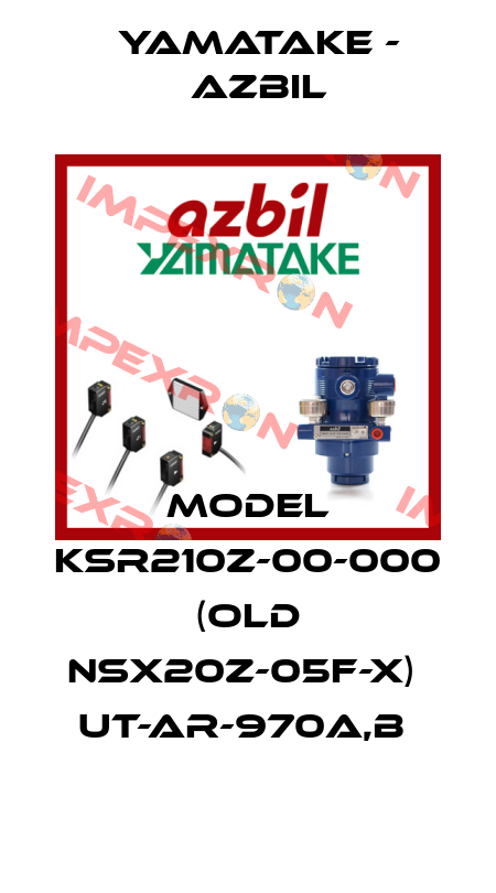 MODEL KSR210Z-00-000  (OLD NSX20Z-05F-X)  UT-AR-970A,B  Yamatake - Azbil