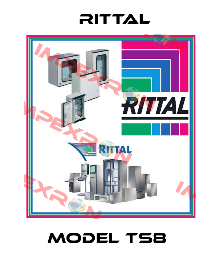 MODEL TS8  Rittal