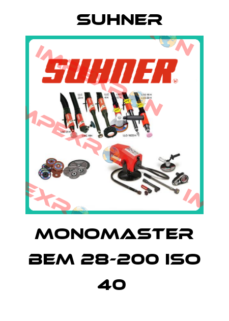 MONOmaster BEM 28-200 ISO 40  Suhner