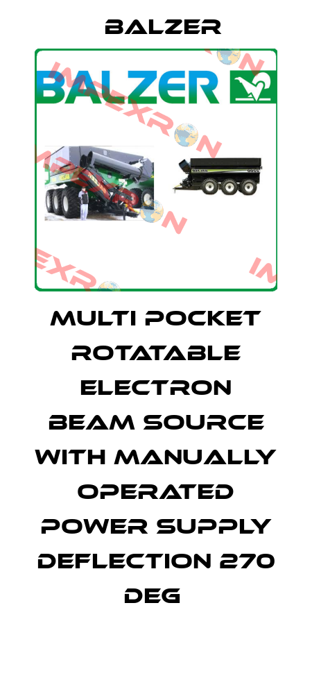 MULTI POCKET ROTATABLE ELECTRON BEAM SOURCE WITH MANUALLY OPERATED POWER SUPPLY DEFLECTION 270 DEG  Balzer