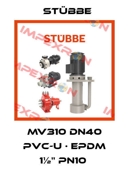 MV310 DN40 PVC-U · EPDM 1½" PN10  Stübbe
