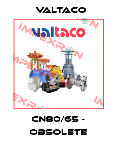 CN80/65 - obsolete Valtaco