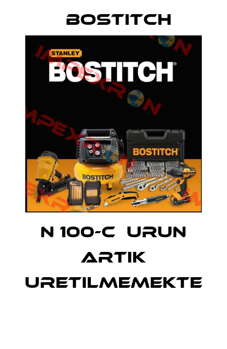 N 100-C  URUN ARTIK URETILMEMEKTE  Bostitch