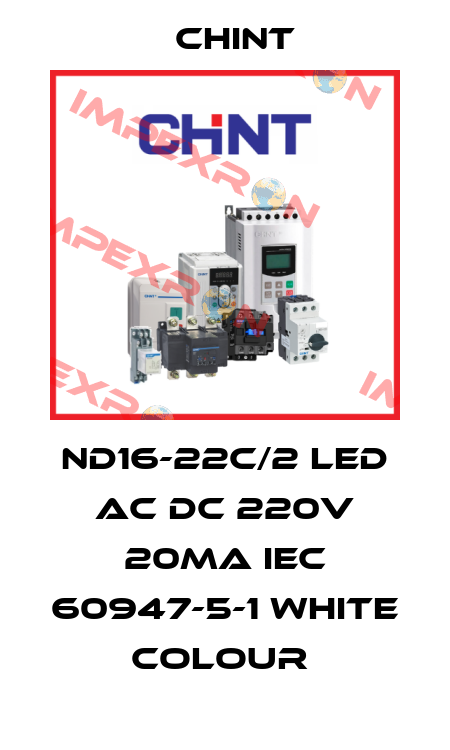 ND16-22C/2 LED AC DC 220V 20MA IEC 60947-5-1 WHITE COLOUR  Chint