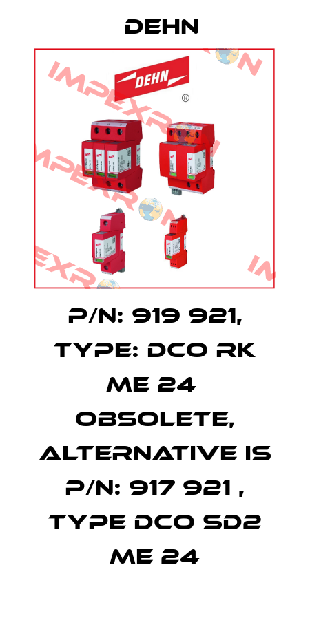 P/N: 919 921, Type: DCO RK ME 24  obsolete, alternative is P/N: 917 921 , type DCO SD2 ME 24 Dehn