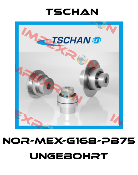 NOR-MEX-G168-PB75 UNGEBOHRT Tschan