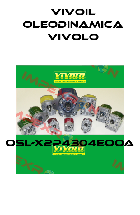 OSL-X2P4304EOOA  Vivoil Oleodinamica Vivolo