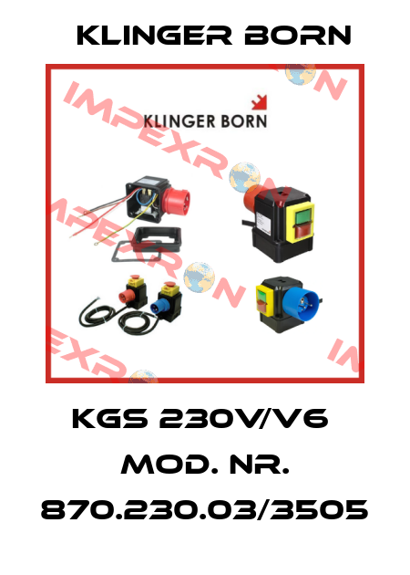 KGS 230V/V6  Mod. Nr. 870.230.03/3505 Klinger Born