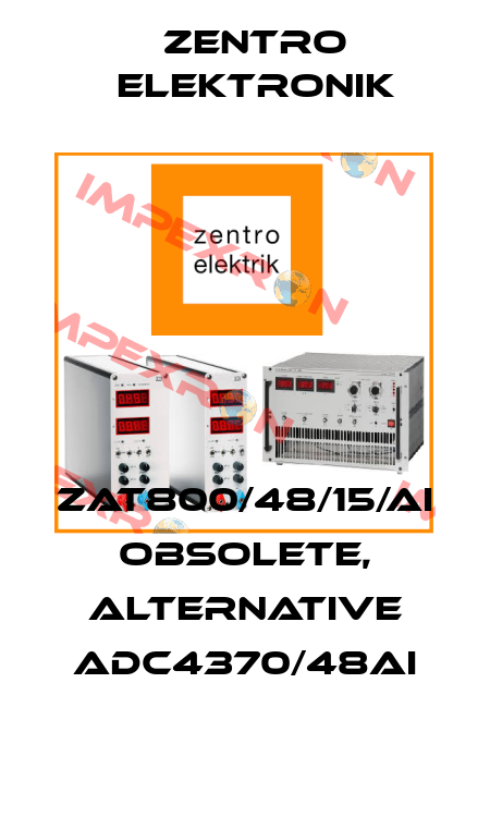 ZAT800/48/15/AI obsolete, alternative ADC4370/48AI Zentro Elektronik