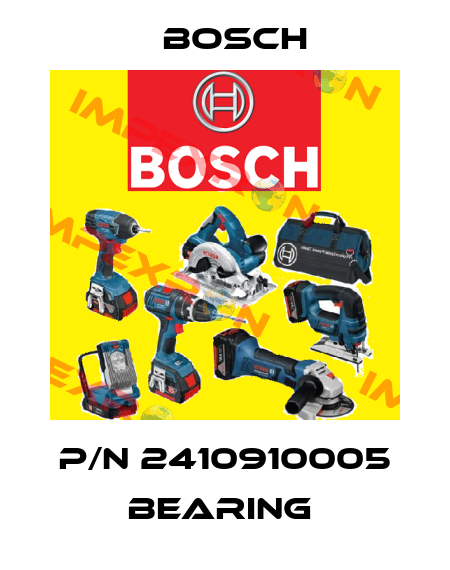 P/N 2410910005 BEARING  Bosch
