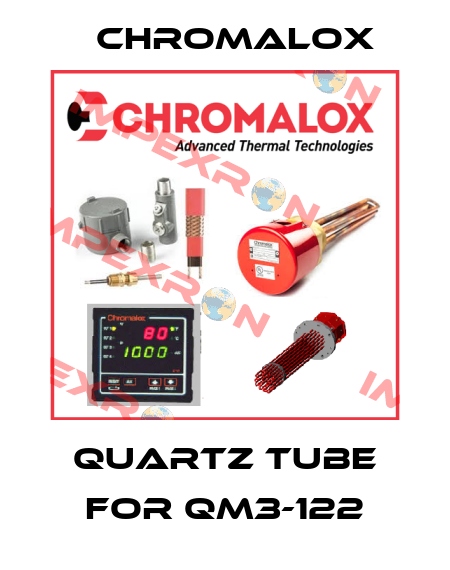 Quartz Tube for QM3-122 Chromalox