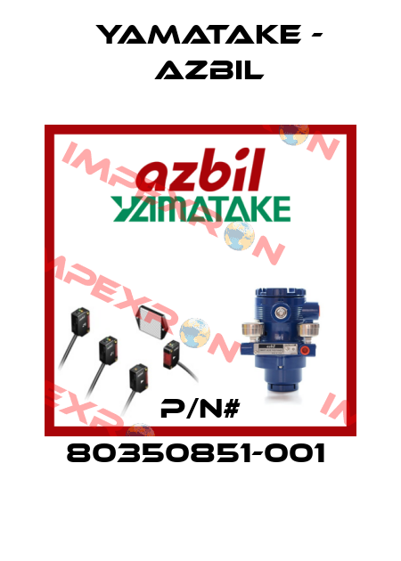 P/N# 80350851-001  Yamatake - Azbil