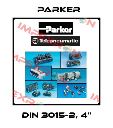 DIN 3015-2, 4" Parker