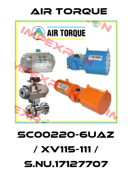SC00220-6UAZ / XV115-111 / S.Nu.17127707 Air Torque