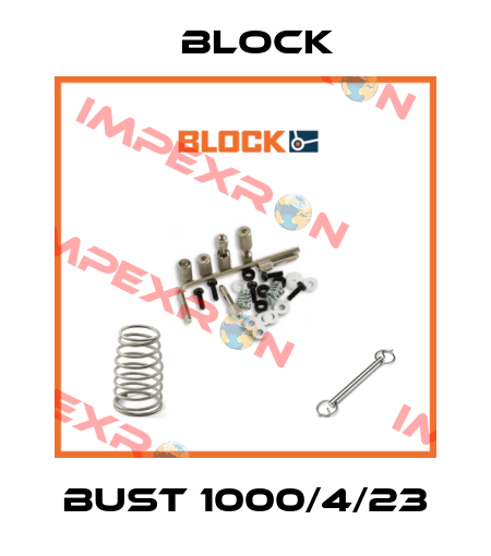 BUST 1000/4/23 Block