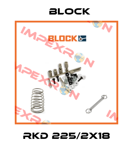RKD 225/2x18 Block