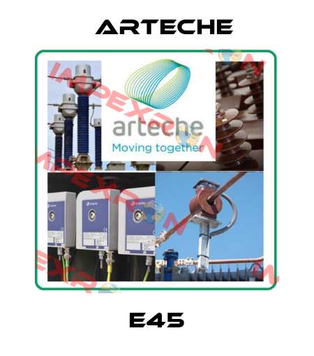 E45 Arteche