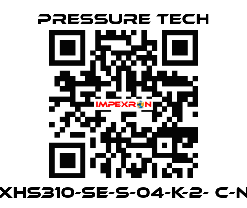 XHS310-SE-S-04-K-2- C-N Pressure Tech