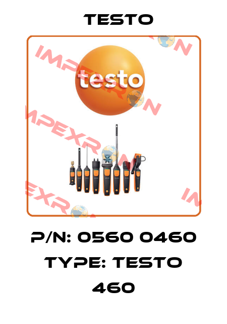 P/N: 0560 0460 Type: testo 460 Testo
