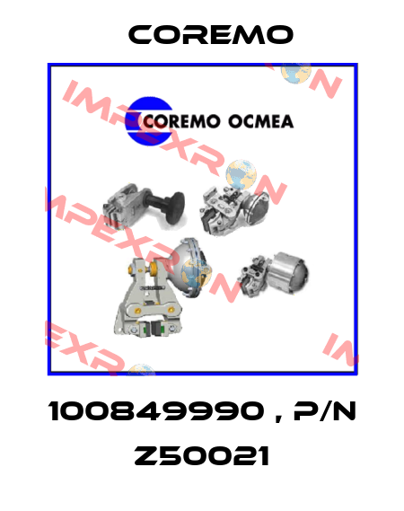 100849990 , P/N Z50021 Coremo