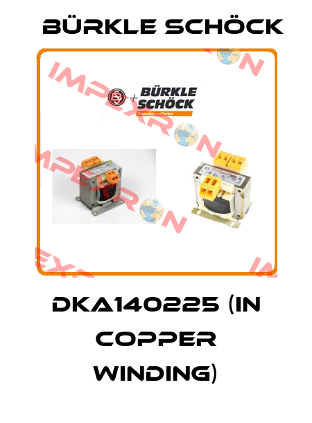 DKA140225 (in Copper winding) Bürkle Schöck