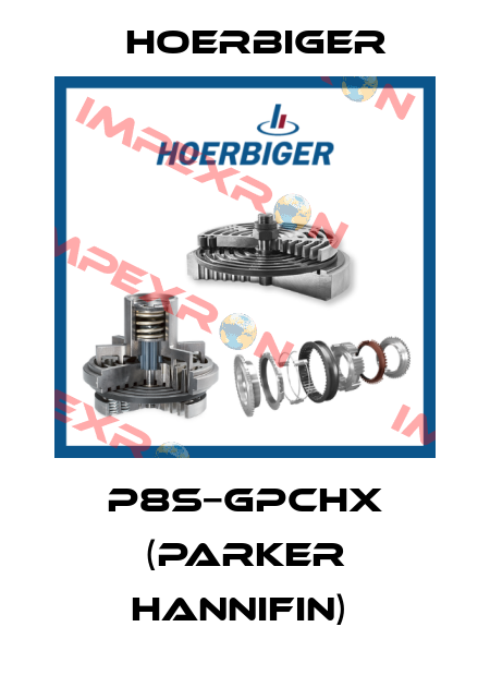 P8S−GPCHX (PARKER HANNIFIN)  Hoerbiger