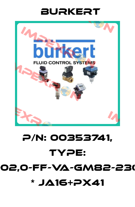 P/N: 00353741, Type: 0330-T-02,0-FF-VA-GM82-230/UC-CD * JA16+PX41 Burkert