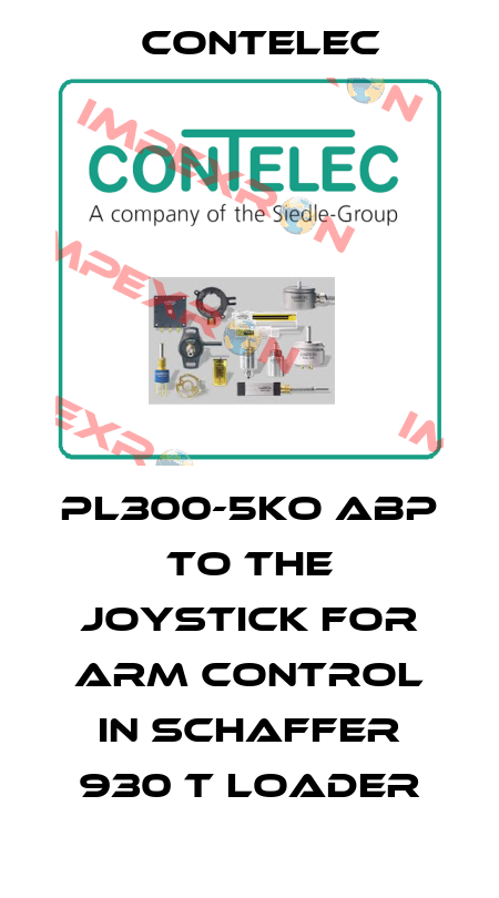 PL300-5KO ABP to the joystick for arm control in Schaffer 930 T loader Contelec