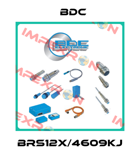 BRS12X/4609KJ BDC