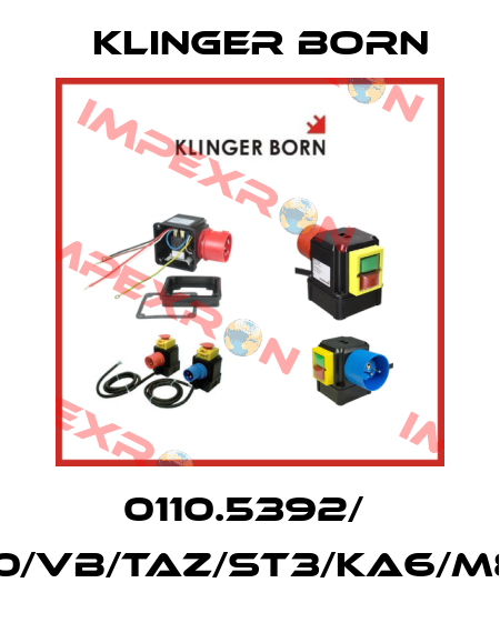0110.5392/  K900/VB/TAZ/ST3/KA6/M8,0A Klinger Born